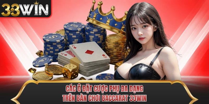 Các ô đặt cược phụ đa dạng trên bàn chơi baccarat 33WIN Các ô đặt cược phụ đa dạng trên bàn chơi baccarat 33WIN