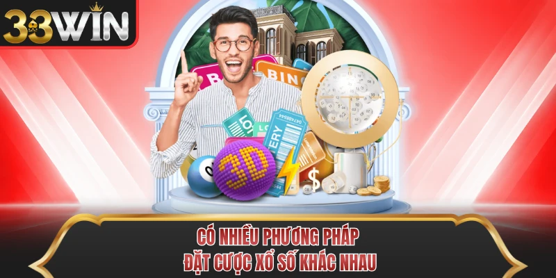 Có nhiều phương pháp đặt cược xổ số khác nhau