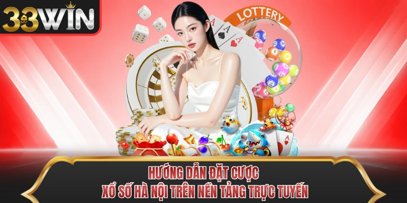 Hướng dẫn đặt cược xổ số Hà Nội trên nền tảng trực tuyến