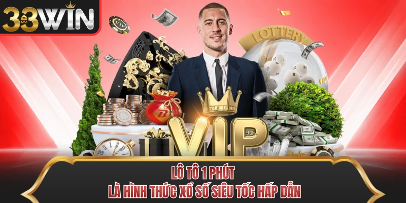 Lô tô 1 phút là hình thức xổ số siêu tốc hấp dẫn
