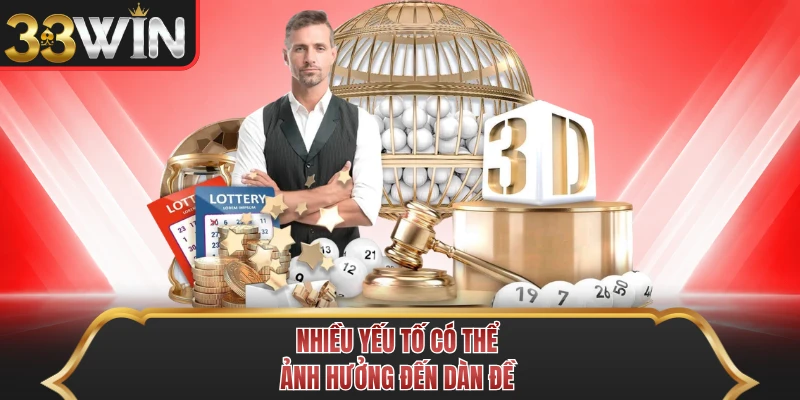 Nhiều yếu tố có thể ảnh hưởng đến dàn đề
