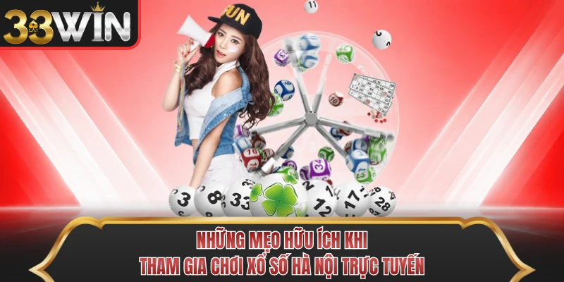 Những mẹo hữu ích khi tham gia chơi xổ số Hà Nội trực tuyến